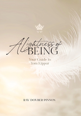 A Lightness of Being: Your Guide to Yom Kippur 1736702645 Book Cover
