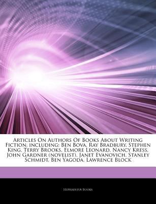 Paperback Articles on Authors of Books about Writing Fiction, Including : Ben Bova, Ray Bradbury, Stephen King, Terry Brooks, Elmore Leonard, Nancy Kress, John G Book