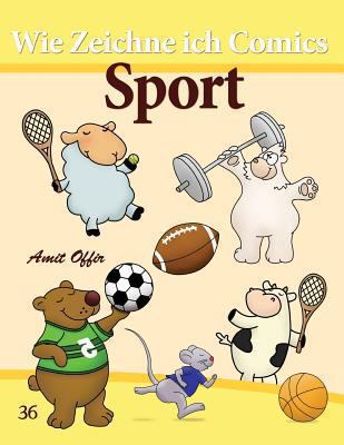 Wie Zeichne ich Comics: Sport: Zeichnen Bücher:... [German] 1494774186 Book Cover