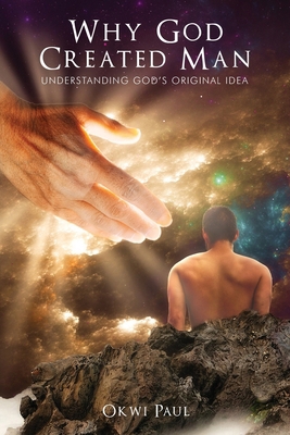 Why God Created Man 1638711062 Book Cover