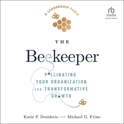 The Beekeeper: Pollinating Your Organization fo... B0CN8H3GC3 Book Cover