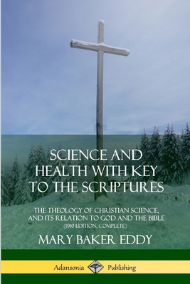 Science and Health with Key to the Scriptures: ... 0359045189 Book Cover