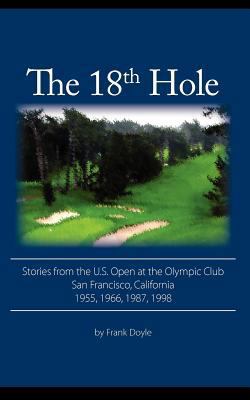 The 18th Hole: Stories from the U.S. Open at th... 0983388210 Book Cover