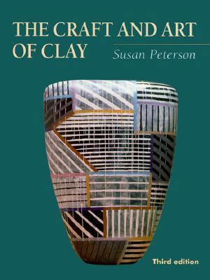 The Craft and Art of Clay 0879517387 Book Cover