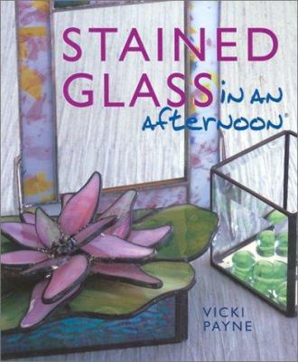 Stained Glass in an Afternoon (R) 0806922540 Book Cover