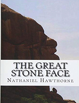 The Great Stone Face (Annotated) 1658702514 Book Cover