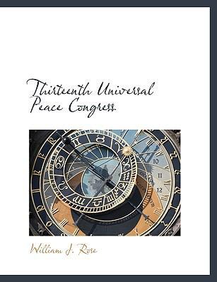 Thirteenth Universal Peace Congress 1116207729 Book Cover