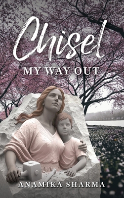 Chisel My Way Out 1968667938 Book Cover