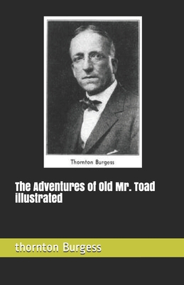 The Adventures of Old Mr. Toad illustrated B096LPVBMW Book Cover