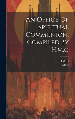 An Office Of Spiritual Communion, Compiled By H... 1020986425 Book Cover