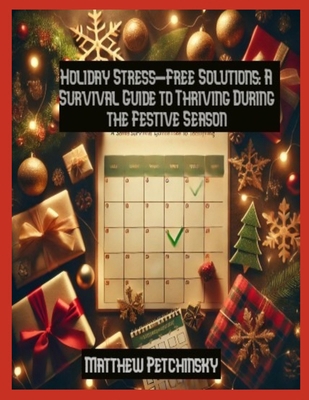 Holiday Stress-Free Solutions: A Survival Guide...            Book Cover