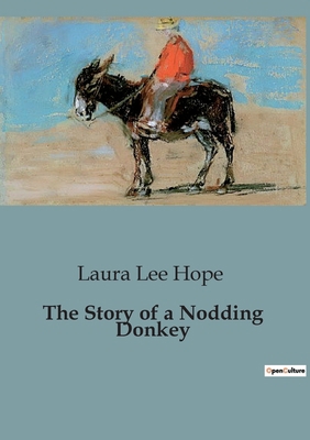 The Story of a Nodding Donkey B0CCLVHR5Q Book Cover