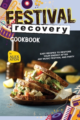 Festival Recovery Cookbook: Easy Recipes to Res...            Book Cover