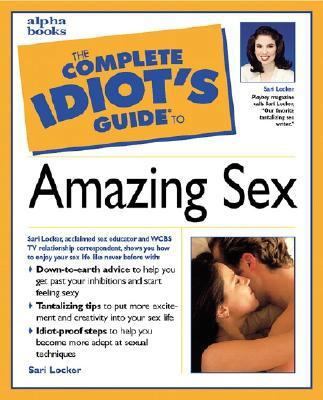 Complete Idiot's Guide to Amazing Sex 0028629027 Book Cover