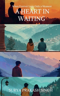 A Heart In Waiting: When Forever Last Only a Mo... B0FTZJHFTQ Book Cover