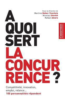À Quoi Sert La Concurrence ? [French] B00NPUYEIG Book Cover
