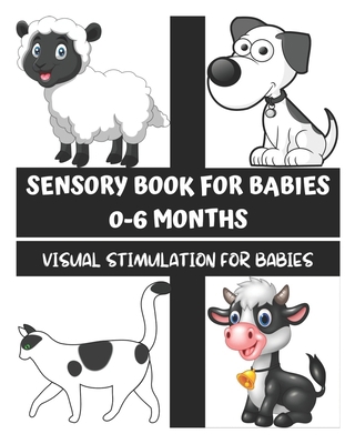 Sensory Book for Babies 0-6 months - Visual Stimulation for Babies: Baby Farm Animal, Basic Shapes, Basic Patterns B08NRYYW7N Book Cover