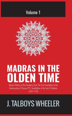 Madras in the Olden Time 8180943844 Book Cover