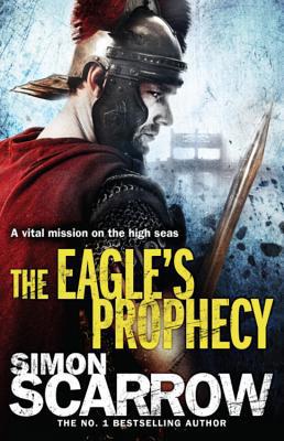 The Eagle's Prophecy (Eagles of the Empire 6) 0755350006 Book Cover