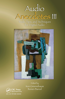 Audio Anecdotes III: Tools, Tips, and Technique... 0367452855 Book Cover