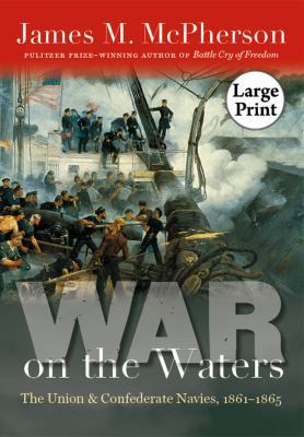 War on the Waters: The Union and Confederate Na... [Large Print] 0807838152 Book Cover