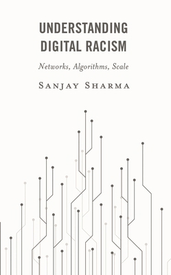 Understanding Digital Racism: Networks, Algorit... 178661393X Book Cover