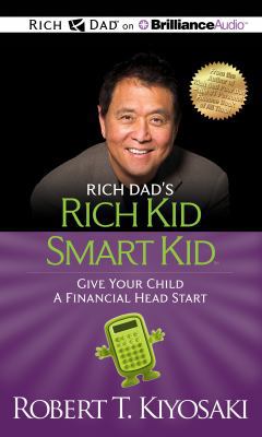 Rich Dad's Rich Kid Smart Kid: Give Your Child ... 1469202077 Book Cover