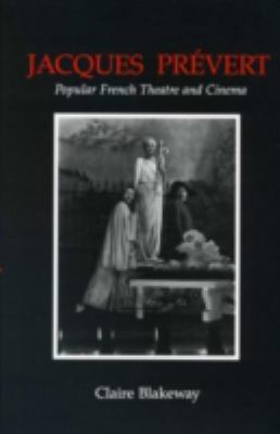 Jacques Prevert and Popular French Theatre and ... 0838633099 Book Cover