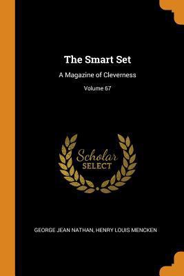 The Smart Set: A Magazine of Cleverness; Volume 67 0344361314 Book Cover