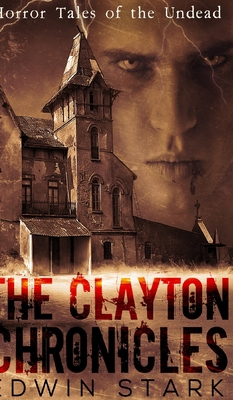 The Clayton Chronicles 1715742737 Book Cover