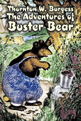 The Adventures of Buster Bear by Thornton Burge... 1603125000 Book Cover