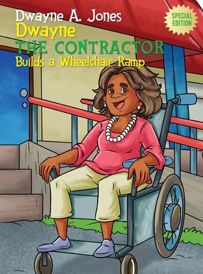 Dwayne the Contractor Builds a Wheelchair Ramp 173740687X Book Cover