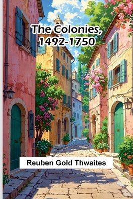 The Colonies, 1492-1750 9368395632 Book Cover