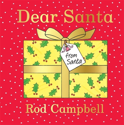 Dear Santa: A Lift-The-Flap Christmas Favourite... 1529050715 Book Cover