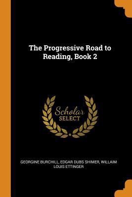 The Progressive Road to Reading, Book 2 0344293033 Book Cover