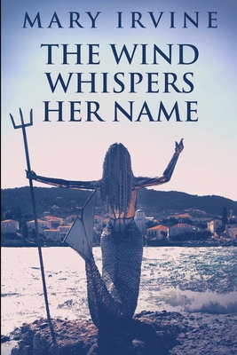 The Wind Whispers Her Name 171563179X Book Cover