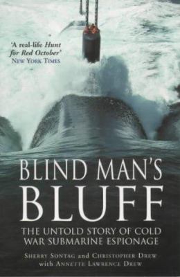 Blind Man's Bluff: The Untold Story of Cold War... 0099409984 Book Cover