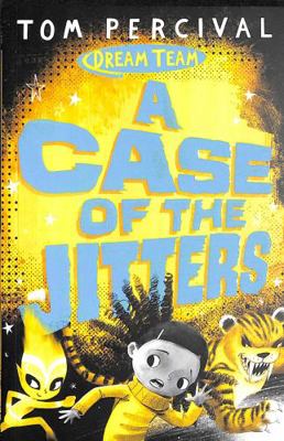 A Case of the Jitters (Dream Team) 1529029171 Book Cover