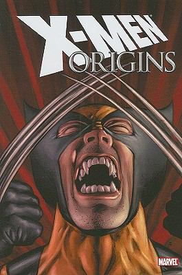 X men Origins (X-men Origins, 1) 0785134514 Book Cover