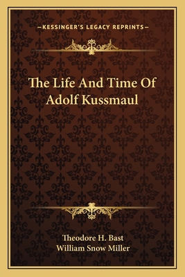 The Life And Time Of Adolf Kussmaul 1163168599 Book Cover