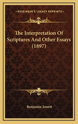The Interpretation of Scriptures and Other Essa... 1164458078 Book Cover