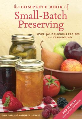 The Complete Book of Small-Batch Preserving: Ov... B0082M2IPS Book Cover