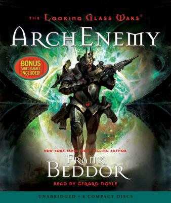 The Looking Glass Wars #3: Archenemy - Audio 0545103231 Book Cover