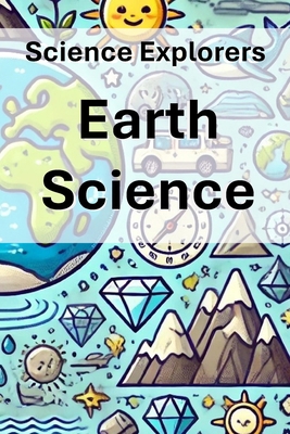 Science Explorers: Earth Science: An Earth Scie... B0DBG4XNX7 Book Cover