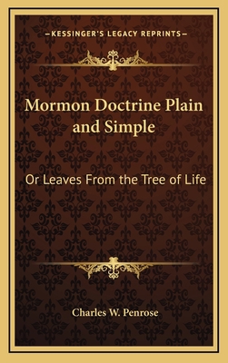 Mormon Doctrine Plain and Simple: Or Leaves Fro... 1168801699 Book Cover