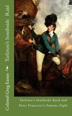 Tarleton's Southside Raid: and Peter Francisco'... 1495949478 Book Cover