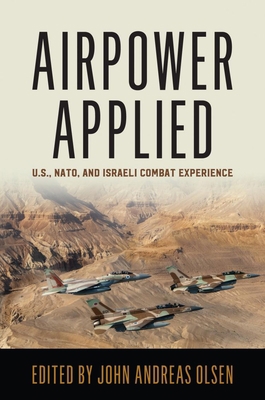 Airpower Applied: U.S., Nato, and Israeli Comba... 1557501025 Book Cover