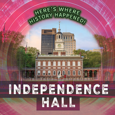 Independence Hall 1482466376 Book Cover