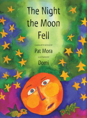 The Night the Moon Fell: A Maya Myth 0888993986 Book Cover