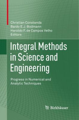 Integral Methods in Science and Engineering: Pr... 1489996184 Book Cover